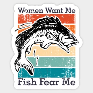 Women Want Me Fish Fear Me Sticker